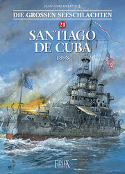 Die Großen Seeschlachten - Santiago de Cuba 1898