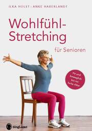 Wohlfühl-Stretching für Senioren