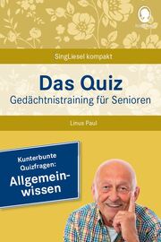 Das Quiz. Gedächtnistraining für Senioren: Allgemeinwissen - Cover