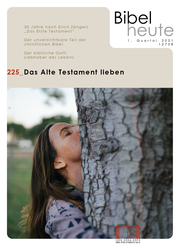 Bibel heute / Das Alte Testament lieben