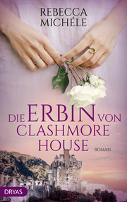 Die Erbin von Clashmore House - Cover
