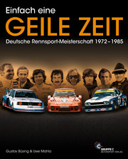 Einfach eine GEILE ZEIT - Deutsche Rennsport-Meisterschaft 1972-1985