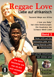 Reggae Love - Liebe auf afrikanisch 3: Tausend Wege aus Afrika - 'I love you Baby' hat viele Bedeutungen - Die Quadratur der Schwarz-Weiß-Liebe - Cover