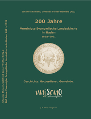 200 Jahre Vereinigte Evangelische Landeskirche in Baden 1821-2021