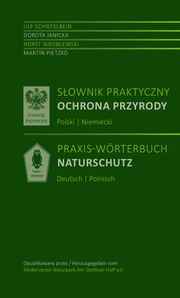 Slownik praktyczny Ochrona przyrody Polski - Niemiecki - Praxis-Wörterbuch Naturschutz Polnisch-Deutsch