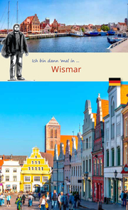Ich bin dann mal in Wismar
