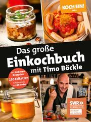 Koch ein! Das große Einkochbuch mit Timo Böckle. Plus 150 liebevoll gestaltete Sticker für Gläser und Gefäße - Cover