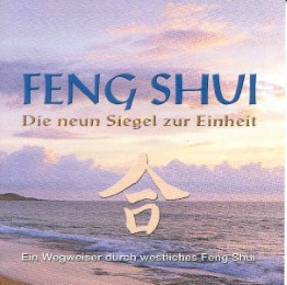 Feng Shui - Die neun Siegel zur Einheit