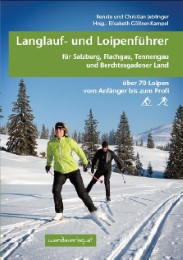 Langlauf- und Loipenführer für Salzburg, Flachgau, Tennengau und Berchtesgadener Land