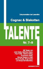 Cognac & Biskotten Talente Nr. 7-9. Anthologie.