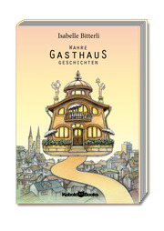 Wahre Gasthaus-Geschichten
