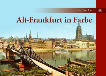 Alt-Frankfurt in Farbe