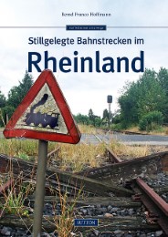 Stillgelegte Bahnstrecken im Rheinland