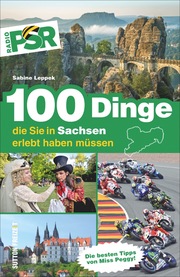 100 Dinge, die Sie in Sachsen erlebt haben müssen - Cover