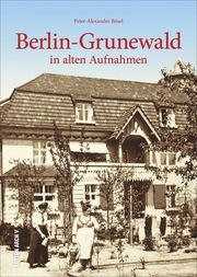 Berlin-Grunewald in alten Aufnahmen - Cover