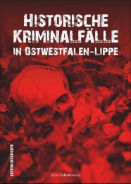 Historische Kriminalfälle in Ostwestfalen-Lippe