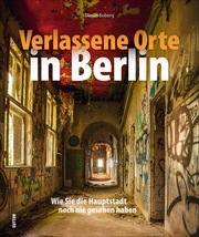 Verlassene Orte in Berlin - Cover