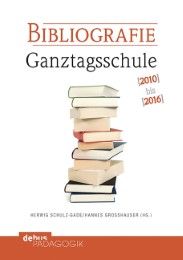 Bibliografie Ganztagsschule 2010-2016 - Cover