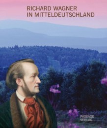 Richard Wagner in Mitteldeutschland - Cover