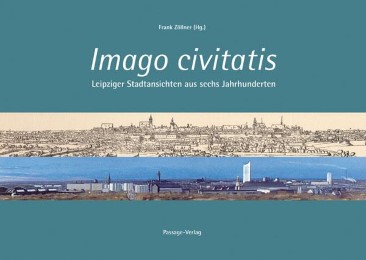 Imago civitatis - Leipziger Stadtansichten aus sechs Jahrhunderten - Cover