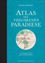Atlas der verlorenen Paradiese