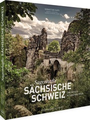 Sagenhafte Sächsische Schweiz