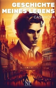 Casanova - Geschichte meines Lebens - Cover