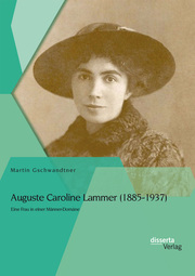 Auguste Caroline Lammer (1885-1937): Eine Frau in einer Männer-Domäne - Cover