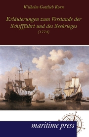 Erläuterungen zum Verstande der Schifffahrt und des Seekrieges