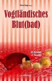 Vogtländisches Blut(bad): 25 Krimis, 25 Rezepte - Cover