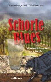 Schorleblues: 25 Krimis und Rezepte aus der Pfalz - Cover