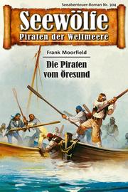 Seewölfe - Piraten der Weltmeere 304 - Cover