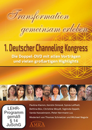 Transformation gemeinsam erleben - 1. Deutscher Channeling Kongress