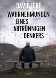 WAHRNEHMUNGEN EINES ABTRÜNNIGEN DENKERS - Cover