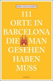 111 Orte in Barcelona, die man gesehen haben muss - Cover