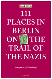 111 Places in Berlin - on the trail of the Nazis - Cover