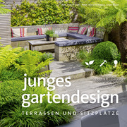 Junges Gartendesign - Terrassen und Sitzplätze - Cover