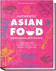 Authentic Asian Food - Gemeinsam genießen