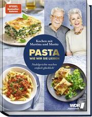 Pasta wie wir sie lieben - Kochen mit Martina und Moritz! - Cover
