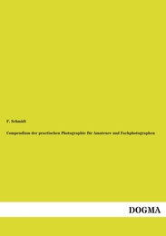 Compendium der practischen Photographie für Amateure und Fachphotographen