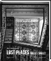 Lost Places Halle (Saale) - Cover