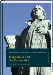 Magdeburg und die Reformation 1