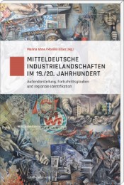 Mitteldeutsche Industrielandschaften im 19./20. Jahrhundert