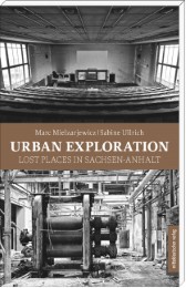 Urban Exploration - Lost Places in Sachsen-Anhalt - Cover