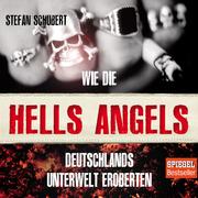 Wie die Hells Angels Deutschlands Unterwelt eroberten - Cover