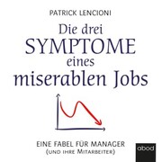 Die drei Symptome eines miserablen Jobs - Cover