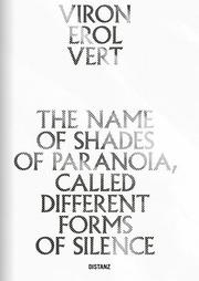 The Name of Shades of Paranoia, Called Different Forms of Silence