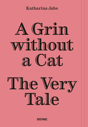 A Grin Without a Cat - The Very Tale