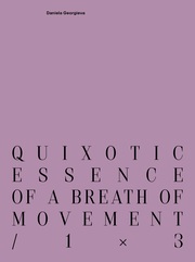 quixotic essence of a breath of movement / 1×3