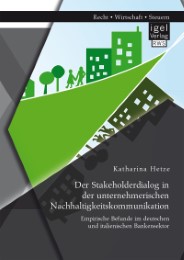 Der Stakeholderdialog in der unternehmerischen Nachhaltigkeitskommunikation: Empirische Befunde im deutschen und italienischen Bankensektor